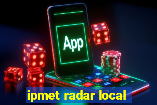 ipmet radar local